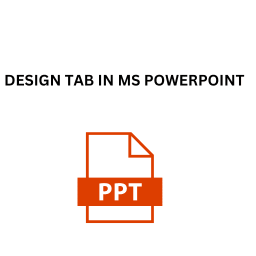 14.DESIGN TAB IN MS POWERPOINT